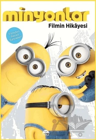 Minyonlar - Filmin Hikayesi – Trey King – Martı Çocuk Yayınları kitap kapağı