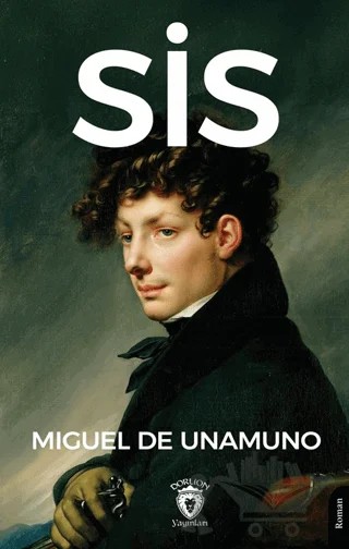 Sis – Miguel de Unamuno – Dorlion Yayınları kitap kapağı