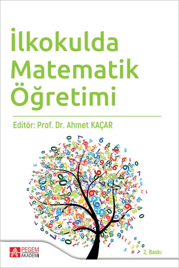 İlkokulda Matematik Öğretimi – Ahmet Kaçar, Abdulkadir Tuna, Çiğdem Kılıç, Emre Ev Çimen – Pegem Akademi Yayıncılık kitap kapağı
