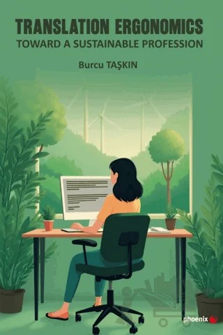 Translation Ergonomics – Burcu Taşkın – Phoenix Yayınevi kitap kapağı
