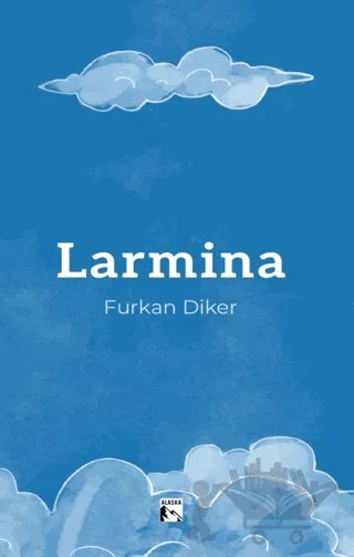 Larmina – Furkan Diker – Alaska Yayınevi kitap kapağı