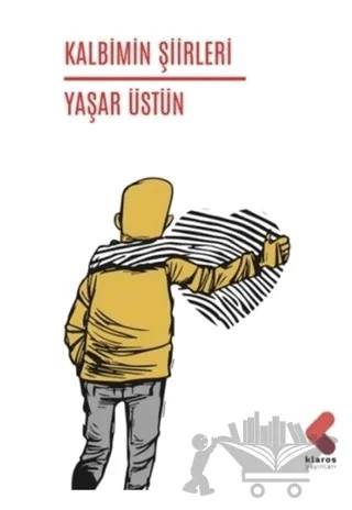 Kalbimin Şiirleri – Yaşar Üstün – Klaros Yayınları kitap kapağı