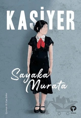Kasiyer – Sayaka Murata – Turkuvaz Kitap kitap kapağı