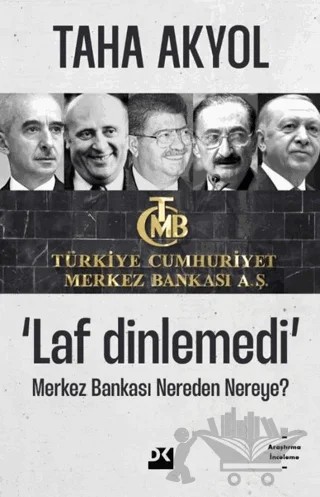Laf Dinlemedi - Merkez Bankası Nereden Nereye? – Taha Akyol – Doğan Kitap kitap kapağı