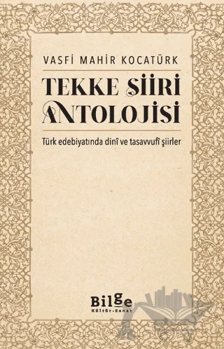 Tekke Şiiri Antolojisi – Vasfi Mahir Kocatürk – Bilge Kültür Sanat kitap kapağı