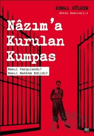 Nazım'a Kurulan Kumpas – Kemal Sülker – İleri Yayınları kitap kapağı