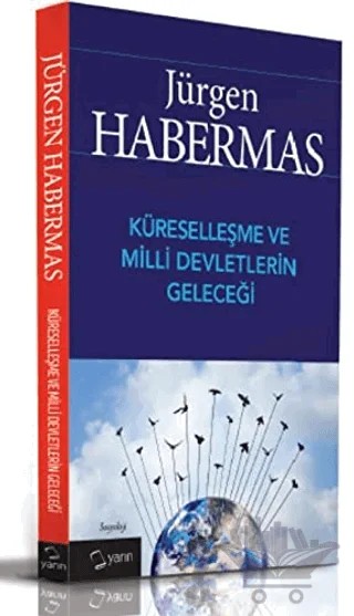 Küreselleşme ve Milli Devletlerin Geleceği – Jürgen Habermas – Yarın Yayınları kitap kapağı