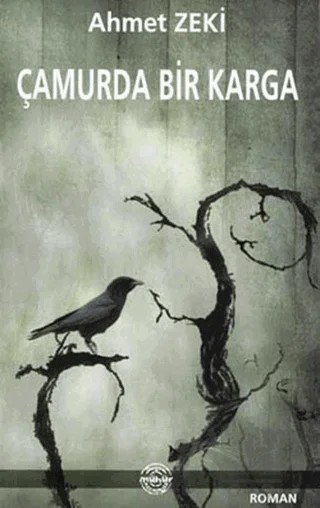 Çamurda Bir Karga – Ahmet Zeki – Mühür Kitaplığı kitap kapağı