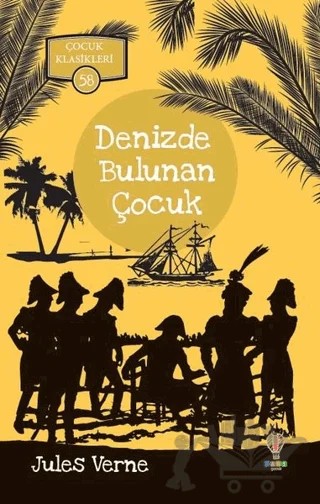 Denizde Bulunan Çocuk - Çocuk Klasikleri 58 – Jules Verne – Dahi Çocuk Yayınları kitap kapağı