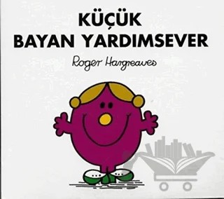 Küçük Bayan Yardımsever – Roger Hargreaves – Doğan Egmont Yayıncılık kitap kapağı