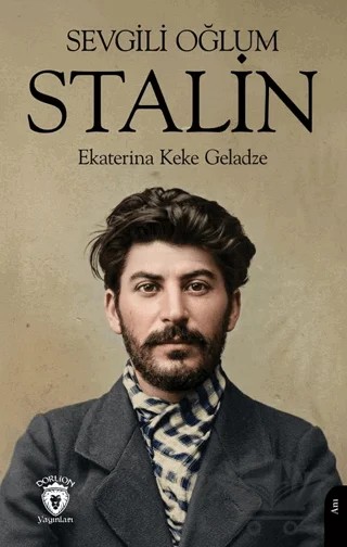Sevgili Oğlum Stalin – Ekaterina Keke Geladze – Dorlion Yayınları kitap kapağı