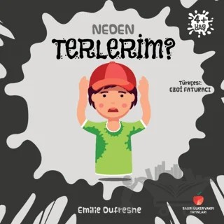 Neden Terlerim? – Emilie Dufresne – Sabri Ülker Vakfı Yayınları kitap kapağı
