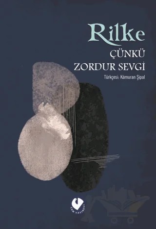 Çünkü Zordur Sevgi – Rainer Marıa Rilke – Cem Yayınevi kitap kapağı