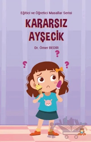 Kararsız Ayşecik – Ömer Bedir – Akademisyen Kitabevi kitap kapağı