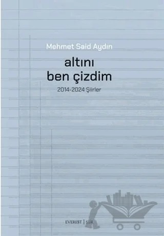 Altını Ben Çizdim – Mehmet Said Aydın – Everest Yayınları kitap kapağı