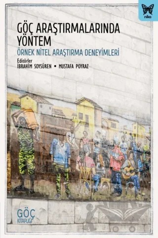 Göç Araştırmalarında Yöntem: Örnek Nitel Araştırma Deneyimleri – Kolektif – Nika Yayınevi kitap kapağı