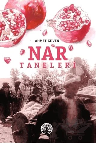 Nar Taneleri – Ahmet Güven – Vivo Yayınevi kitap kapağı