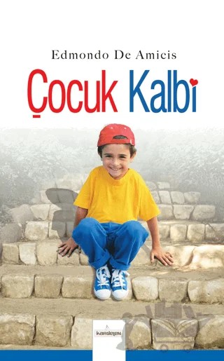 Çocuk Kalbi – Edmondo De Amıcıs – Kardelen Yayınları kitap kapağı