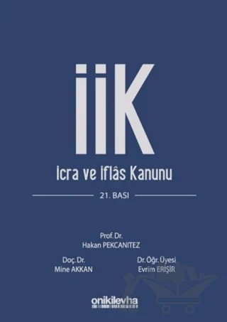 İcra İflas Kanunu ve İlgili Mevzuat – Evrim Erişir, Hakan Pekcanıtez, Mine Akkan – On İki Levha Yayınları kitap kapağı