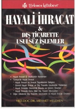 Hayali İhracat ve Dış Ticarette Usulsüz İşlemler – Mehmet Melemen – Türkmen Kitabevi kitap kapağı