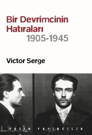 Bir Devrimcinin Hatıraları (1905 - 1945) – Victor Serge – Yazın Yayıncılık kitap kapağı
