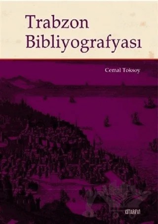 Trabzon Bibliyografyası – Cemal Toksoy – Kitabevi Yayınları kitap kapağı
