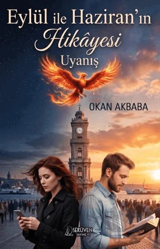 Eylül İle Haziran’ın Hikâyesi Uyanış – Okan Akbaba – Serüven Yayınevi kitap kapağı