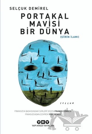 Portakal Mavisi Bir Dünya – Selçuk Demirel – Yapı Kredi Yayınları kitap kapağı