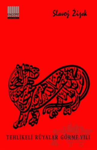 Tehlikeli Rüyalar Görme Yılı – Slavoj Zizek – Encore Yayınları kitap kapağı