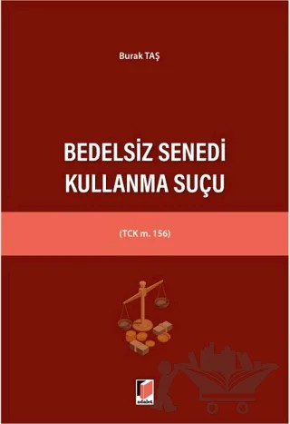 Bedelsiz Senedi Kullanma Suçu – Burak Taş – Adalet Yayınevi kitap kapağı