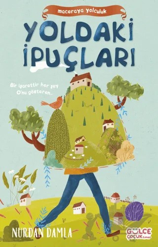 Yoldaki İpuçları – Nurdan Damla – Timaş Gülce Çocuk kitap kapağı