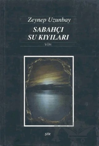 Sabahçı Su Kıyıları – Zeynep Uzunbay – Yön Yayıncılık kitap kapağı