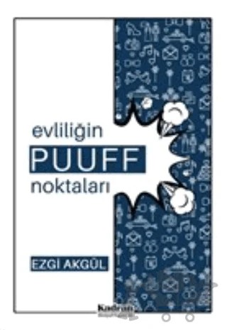 Evliliğin Puuff Noktaları – Ezgi Akgül – Kadran Medya Yayıncılık kitap kapağı