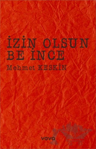İzin Olsun Be İnce – Mehmet Keskin – Vova Yayınları kitap kapağı