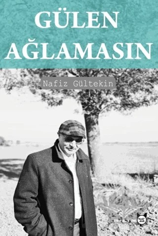 Gülen Ağlamasın – Nafiz Gültekin – Kedidedi Yayıncılık kitap kapağı