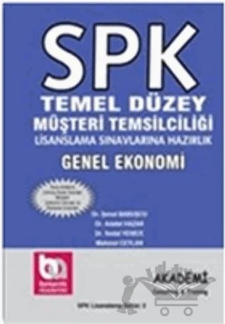 SPK Temel Düzey Müşteri Temsilciliği Lisanslama Sınavlarına Hazırlık Genel Ekonomi – Şenol Babuşçu – Akademi Consulting Training kitap kapağı