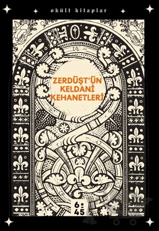 Zerdüşt'ün Keldani Kehanetleri – Kolektif – Altıkırkbeş Yayınları kitap kapağı