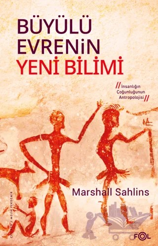 Büyülü Evrenin Yeni Bilimi – Marshall Sahlins – Fol Kitap kitap kapağı