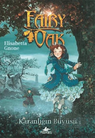 Fairy Oak -2 – Elizabeth Gnone – Pegasus Çocuk Yayınları kitap kapağı