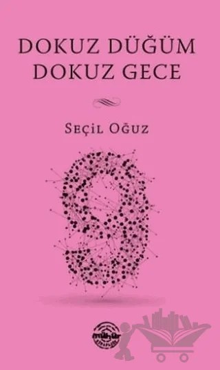 Dokuz Düğüm Dokuz Gece – Seçil Oğuz – Mühür Kitaplığı kitap kapağı