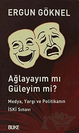 Ağlayayım mı Güleyim mi? – Ergun Göknel – Büke Yayınları kitap kapağı