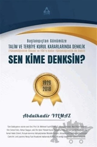 Sen Kime Denksin? - Başlangıçtan Günümüze Talim ve Terbiye Kurul Kararlarında Denklik – Abdulkadir Yılmaz – Sonçağ Yayınları kitap kapağı