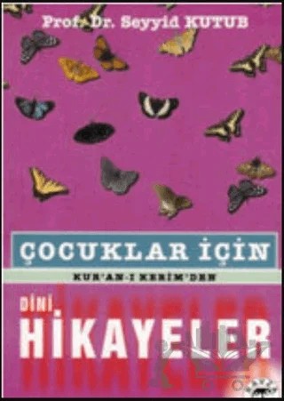Çocuklar İçin Kur'an-ı Kerimden Dini Hikayeler – Seyyid Kutub – Ravza Yayınları kitap kapağı