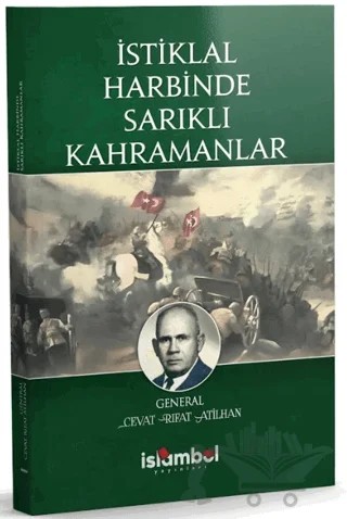 İstiklal Harbinde Sarıklı Kahramanlar – Cevat Rıfat Atilhan – İslâmbol Yayınları kitap kapağı