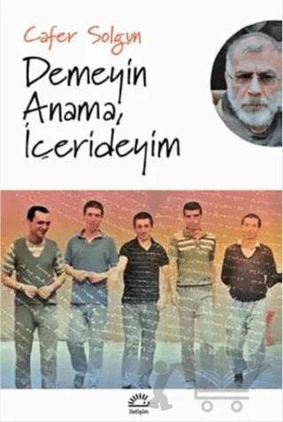 Demeyin Anama, İçerdeyim – Cafer Solgun – İletişim Yayınevi kitap kapağı