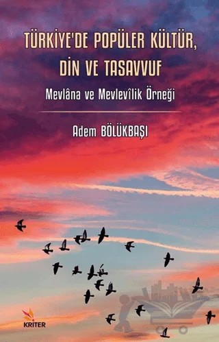 Türkiye’de Popüler Kültür, Din ve Tasavvuf – Adem Bölükbaşı – Kriter Yayınları kitap kapağı