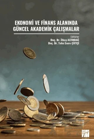Ekonomi ve Finans Alanında Güncel Akademik Çalışmalar – Kolektif – Gazi Kitabevi kitap kapağı