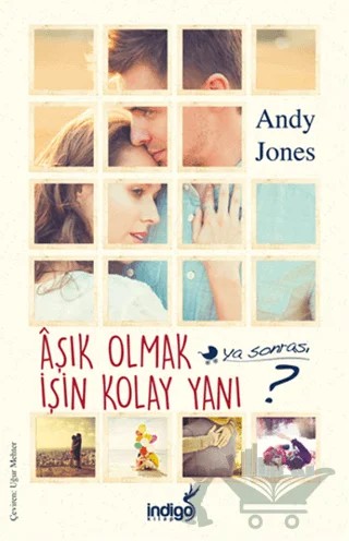 Aşık Olmak İşin Kolay Yanı – Andy Jones – İndigo Kitap kitap kapağı