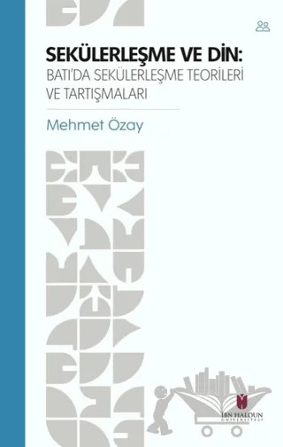 Sekülerleşme ve Din – Mehmet Özay – İbn Haldun Üniversitesi Yayınları kitap kapağı