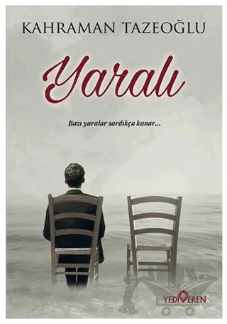 Yaralı – Kahraman Tazeoğlu – Yediveren Yayınları kitap kapağı
